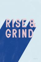 Rise and Grind #56777 Rise and Grind #56777