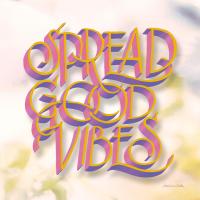 Spread Good Vibes #58212 Spread Good Vibes #58212