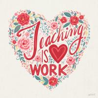 Teaching is Heart Work I #60837 Teaching is Heart Work I #60837