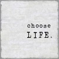 Choose Life #JMD114659 Choose Life #JMD114659