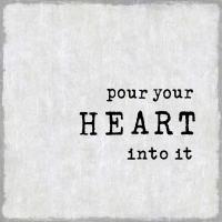 Pour Your Heart #JMD114665 Pour Your Heart #JMD114665