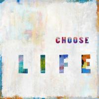 Choose Life In Color #JMD114670 Choose Life In Color #JMD114670