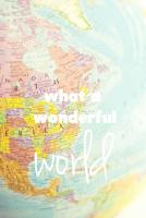 What a Wonderful World #90601 What a Wonderful World #90601