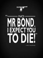 James Bond - Expect You To Die #RGN114794 James Bond - Expect You To Die #RGN114794