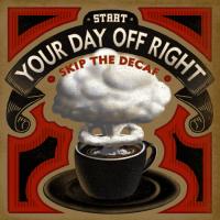 Start Your Day Off Right #89560 Start Your Day Off Right #89560